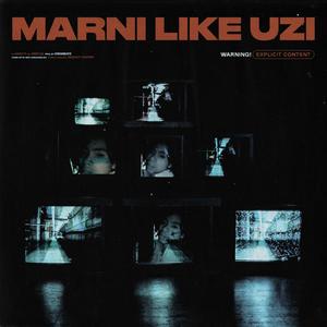 Marni Like Uzi (Explicit)