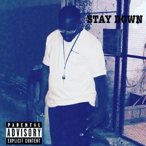 Stay Down (Explicit)