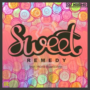 Sweet Remedy (feat. Mona Roselianne)