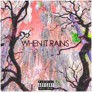 When It Rains (Explicit)