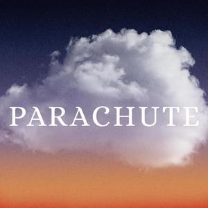 PARACHUTE (Sped up)