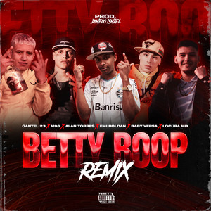 Bettty Boop (Remix) [Explicit]