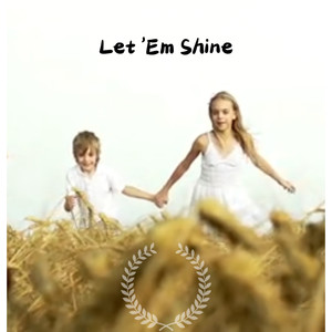 Let 'Em Shine