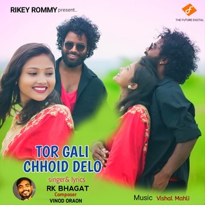 Tor Gali Chhoid Delo