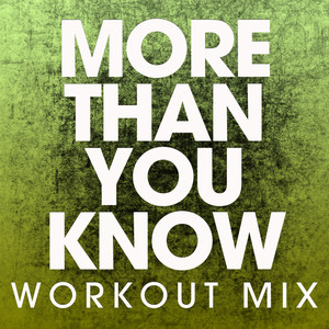 More Than You Know (Extended Workout Mix)