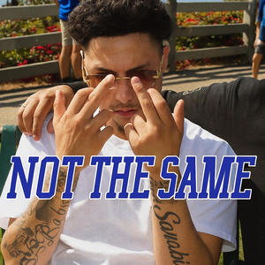 NOT THE SAME (Explicit)