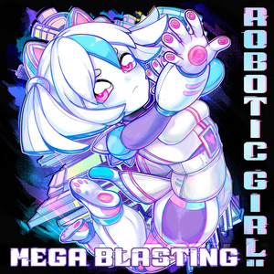 Robotic Girl Mega Blasting (Explicit)