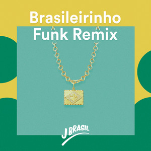 Brasileirinho (Funk Remix)