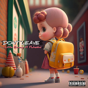 Don't Leave (Explicit)