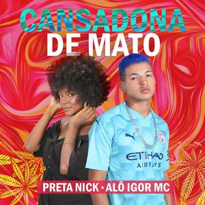 Cansadona de Mato (feat. Preta Nick) (Explicit)