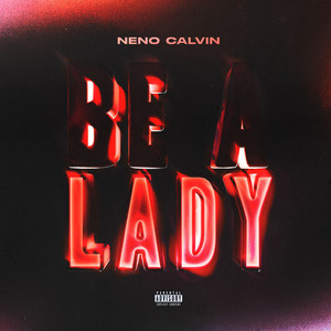 Be A Lady (Explicit)