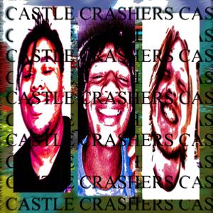 CASTLE CRASHERS (Explicit)