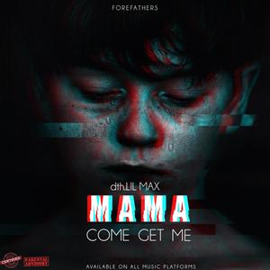 Mama come get me (Explicit)