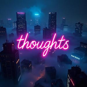 Thoughts (Explicit)