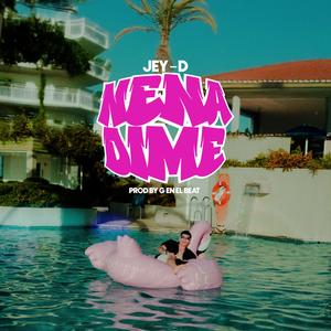 Jey D - Nena Dime