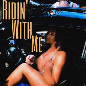 Ridin' With Me (Explicit)