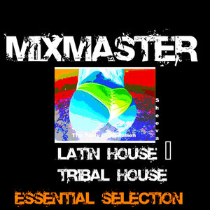 Latin House and Tribal House Essential Selection