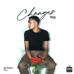 Changes (Deluxe) [Explicit]