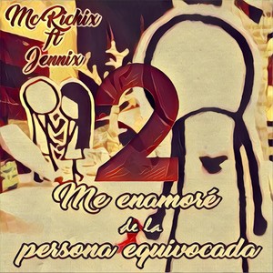 Me enamoré de la persona equivocada 2 (feat. Jennix)