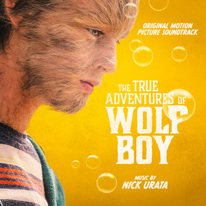 The True Adventures of Wolfboy (Original Motion Picture Soundtrack) (狼孩的真实冒险 电影原声带)