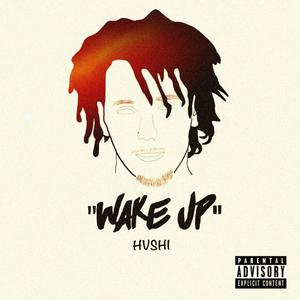 Wake Up (mixtape) [Explicit]