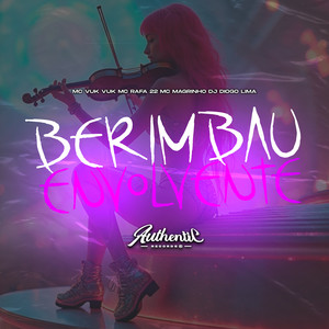 Berimbau Envolvente (Explicit)