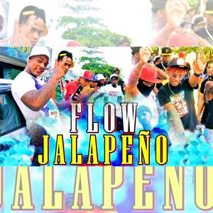 Flow Jalapeño(feat. El Genio ATR, Gustokio Famouz & Rellito Mania)
