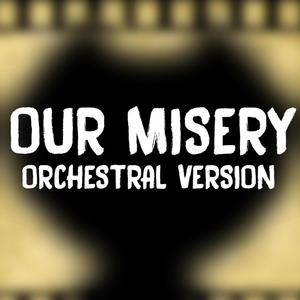 Our Misery (feat. Angelattes) [Orchestral Version]