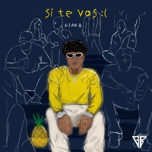 si te vas : (feat. KILATE)