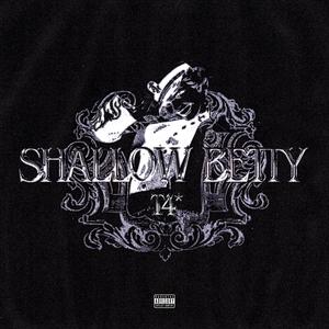 SHALLOW BETTY (Explicit)