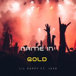 Name In GOLD (feat. JXSH)