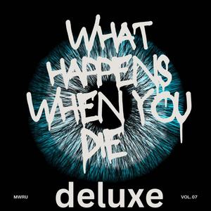 What happens when you die (Deluxe) [Explicit]