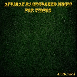 African Background Music for Videos