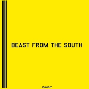 Beast from the South (Explicit)