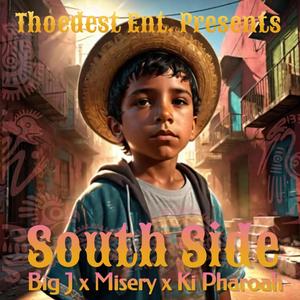 South Side (feat. Ki Pharoah & Big J) (Explicit)