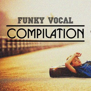 Funky Vocal Compilation