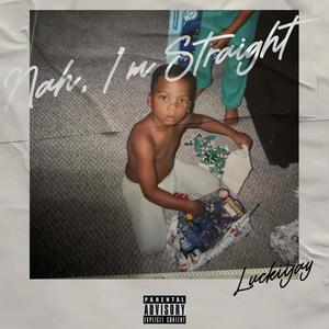 Nah, I'm Straight (Explicit)