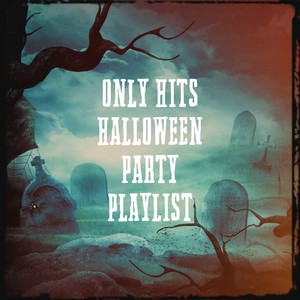 Only Hits Halloween Party Playlist