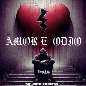 Amor e Odio (Explicit)