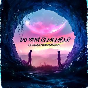 Do You Remember (feat. G-Baby65811) [Explicit]