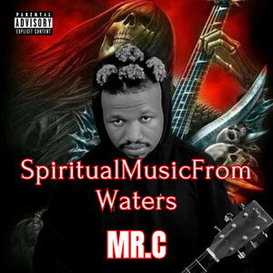 SpiritualMusicFromWaters (Explicit)