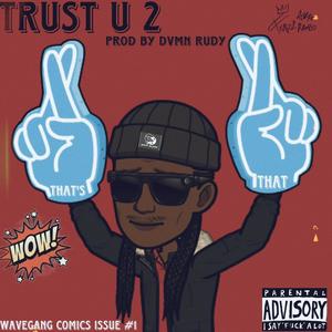 trust u 2 (feat. Dvmn rudy)