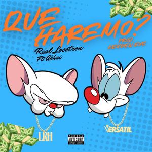 Que Haremo? (feat. Akhai & Keygen.exe) (Explicit)