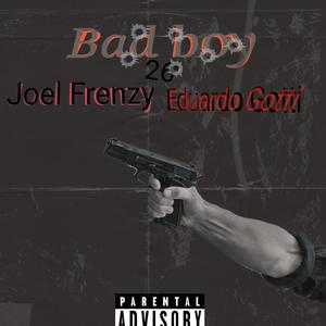 Bad Boy (feat. JoelFrenzy) [Explicit]