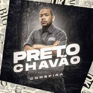 Preto Chavão (Explicit)