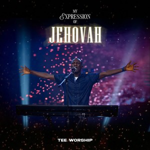 My Expression Of Jehovah (Live)