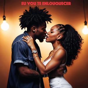 Eu vou te enlouquecer (Explicit)