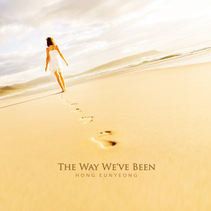 지금까지 걸어온 길 (The Way We've Been)