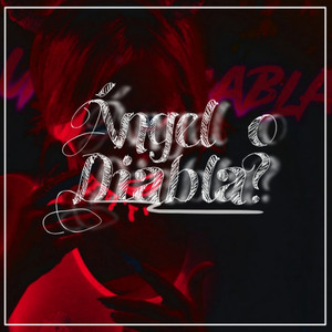 Ángel o Diabla? (Explicit)