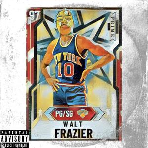 Walt Frazier (Explicit)